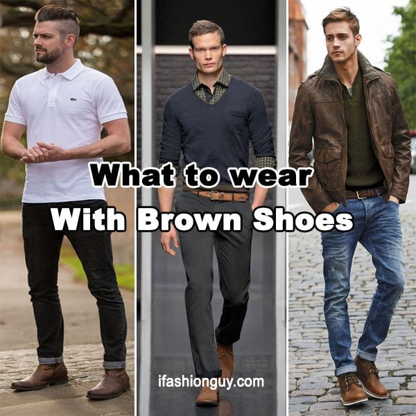 What to wear with brown shoes - With Some Special Ti